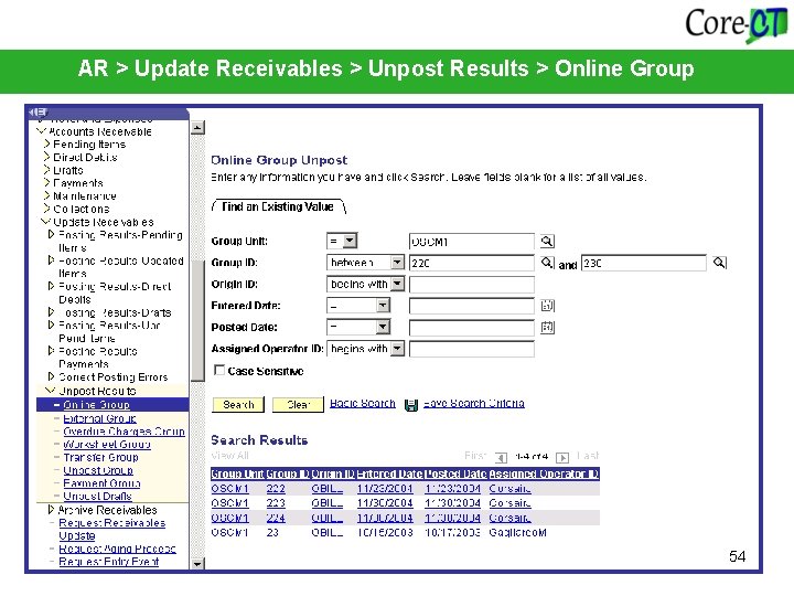 AR > Update Receivables > Unpost Results > Online Group 54 