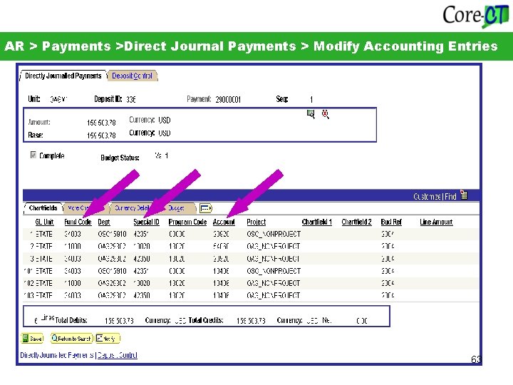 AR > Payments >Direct Journal Payments > Modify Accounting Entries 63 