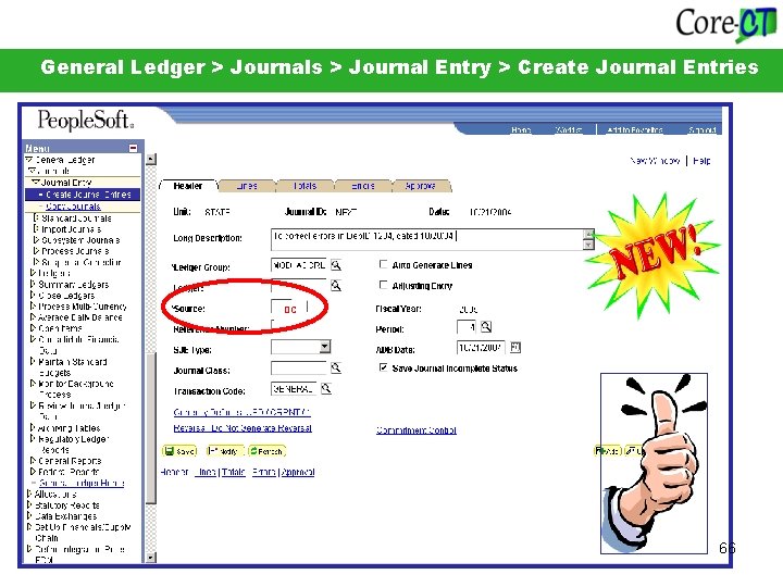 General Ledger > Journals > Journal Entry > Create Journal Entries DC 66 