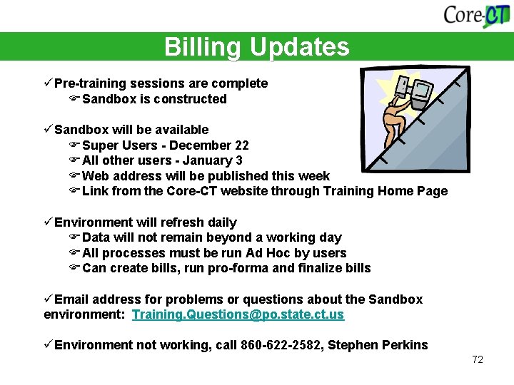 Billing Updates üPre-training sessions are complete FSandbox is constructed üSandbox will be available FSuper