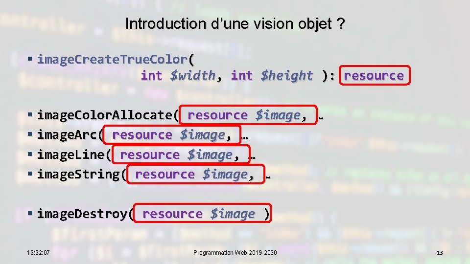 Introduction d’une vision objet ? § image. Create. True. Color( int $width, int $height