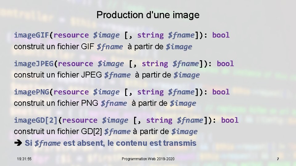 Production d'une image. GIF(resource $image [, string $fname]): bool construit un fichier GIF $fname