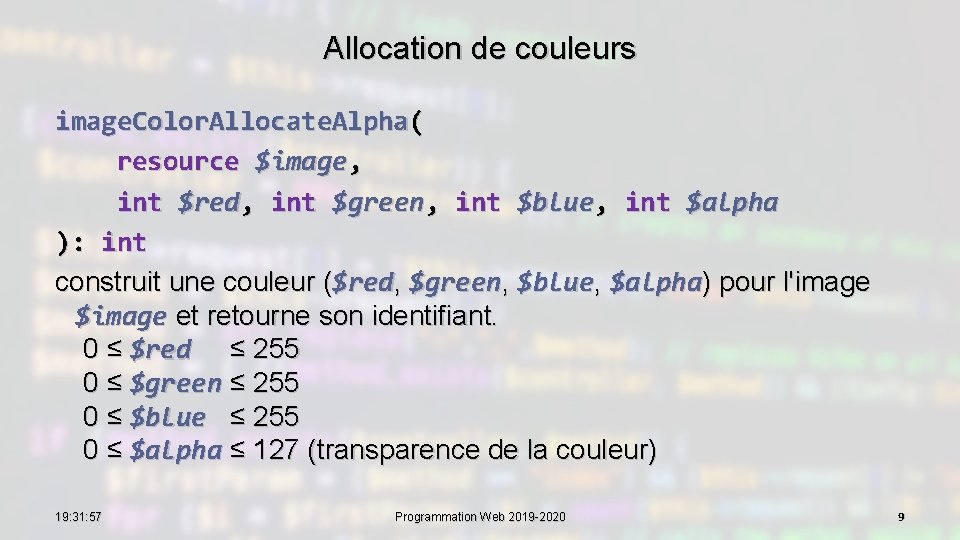 Allocation de couleurs image. Color. Allocate. Alpha( resource $image, int $red, int $green, int