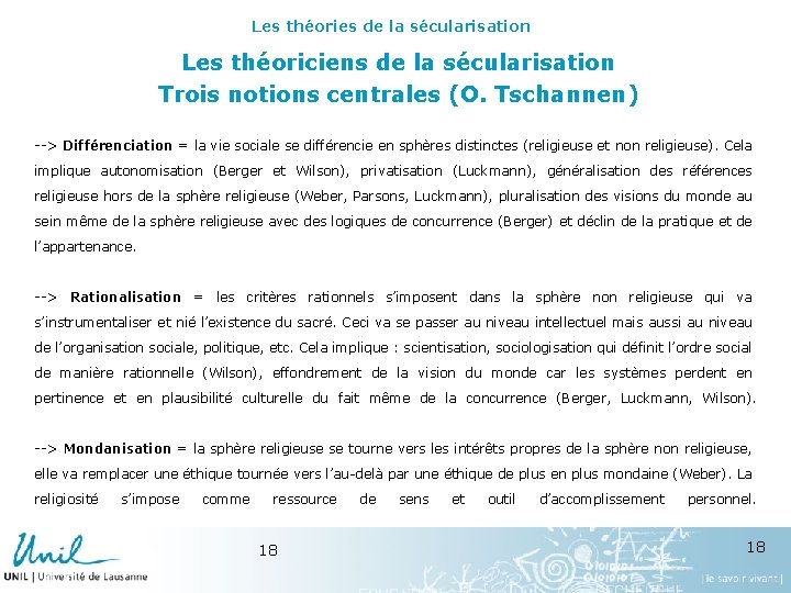 Les théories de la sécularisation Les théoriciens de la sécularisation Trois notions centrales (O.