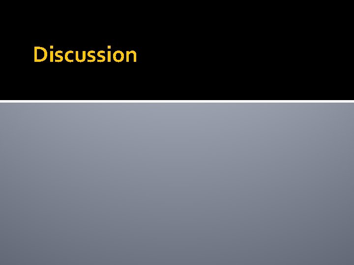 Discussion 