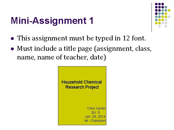 Mini-Assignment 1 l l This assignment must be typed in 12 font. Must include