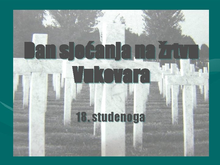 Dan sjećanja na žrtvu Vukovara 18. studenoga 