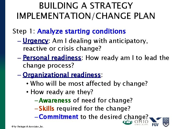BUILDING A STRATEGY IMPLEMENTATION/CHANGE PLAN Step 1: Analyze starting conditions – Urgency: Am I