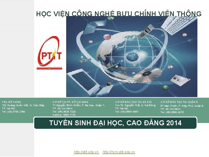 HỌC VIỆN CÔNG NGHỆ BƯU CHÍNH VIỄN THÔNG TRỤ SỞ CHÍNH 122 Hoàng Quốc