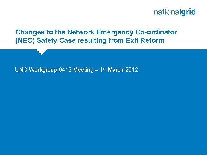 Changes to the Network Emergency Co-ordinator (NEC) Safety Case resulting from Exit Reform UNC