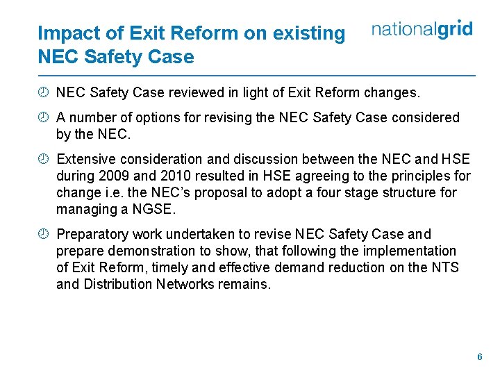 Impact of Exit Reform on existing NEC Safety Case ¾ NEC Safety Case reviewed