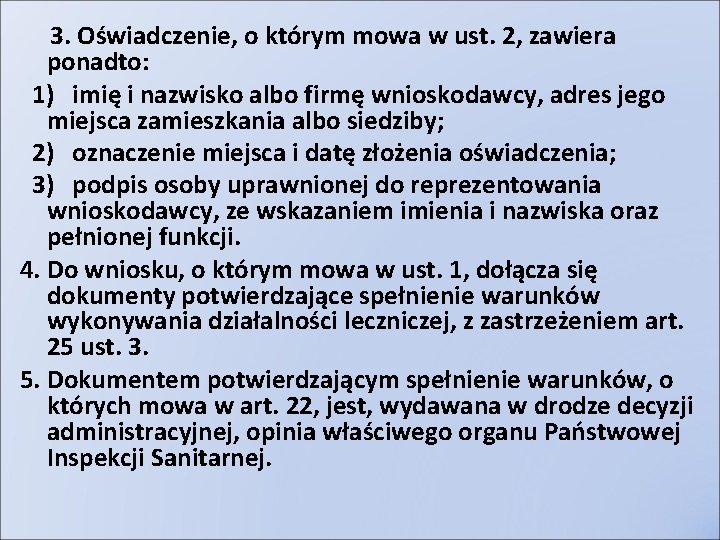 3. Oświadczenie, o którym mowa w ust. 2, zawiera ponadto: 1) imię i nazwisko