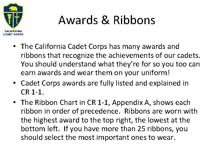 Awards & Ribbons • The California Cadet Corps has many awards and ribbons that Awards & Ribbons • The California Cadet Corps has many awards and ribbons that