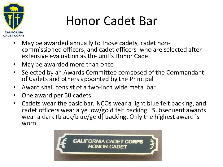 Honor Cadet Bar • May be awarded annually to those cadets, cadet noncommissioned officers, Honor Cadet Bar • May be awarded annually to those cadets, cadet noncommissioned officers,