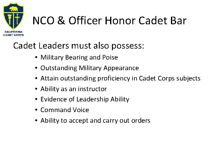 NCO & Officer Honor Cadet Bar Cadet Leaders must also possess: • • Military NCO & Officer Honor Cadet Bar Cadet Leaders must also possess: • • Military