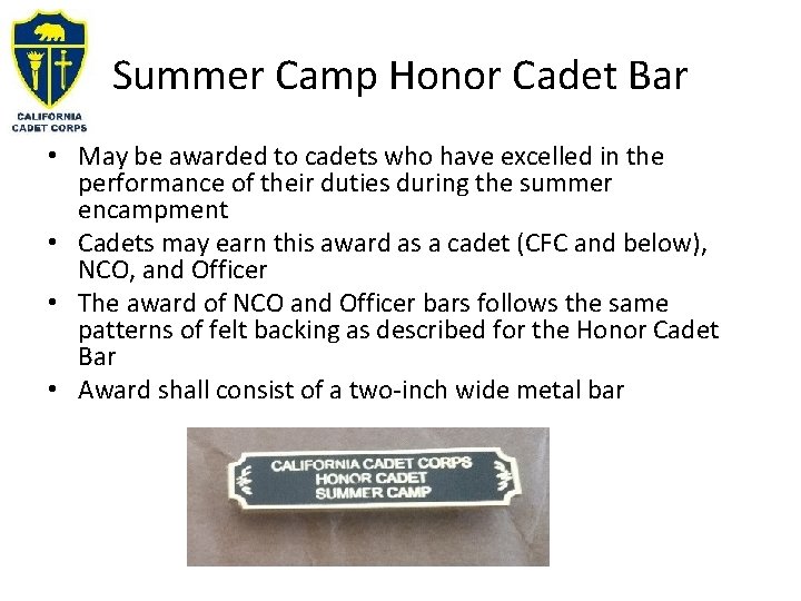 Summer Camp Honor Cadet Bar • May be awarded to cadets who have excelled Summer Camp Honor Cadet Bar • May be awarded to cadets who have excelled