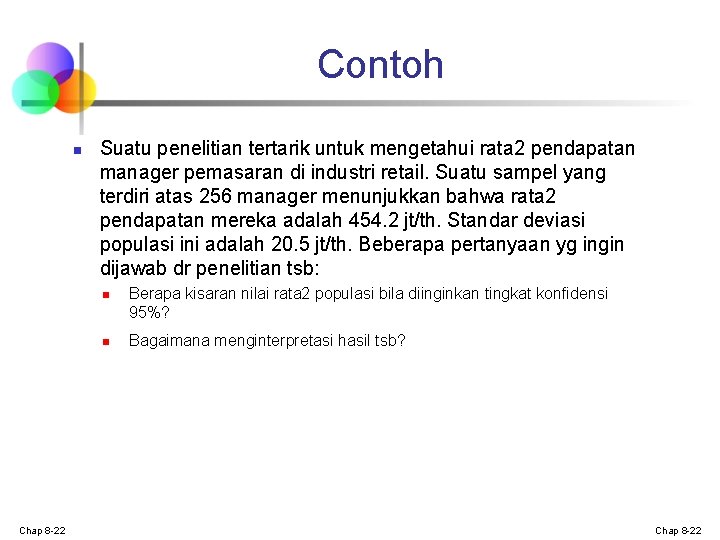 Contoh n Suatu penelitian tertarik untuk mengetahui rata 2 pendapatan manager pemasaran di industri Contoh n Suatu penelitian tertarik untuk mengetahui rata 2 pendapatan manager pemasaran di industri