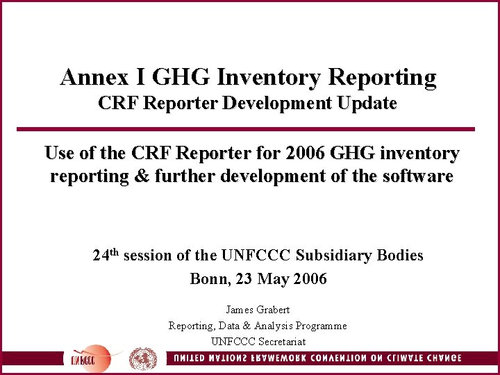 Annex I GHG Inventory Reporting CRF Reporter Development Update Use of the CRF Reporter