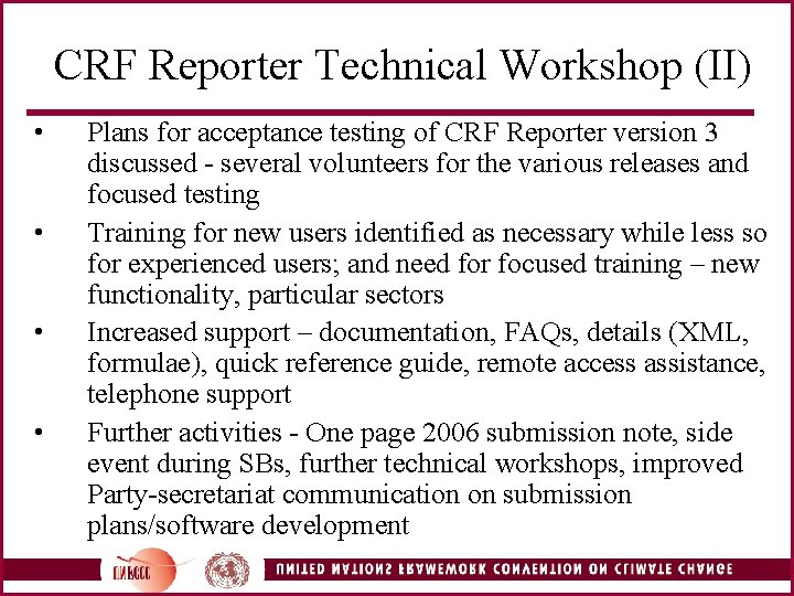 CRF Reporter Technical Workshop (II) • • Plans for acceptance testing of CRF Reporter