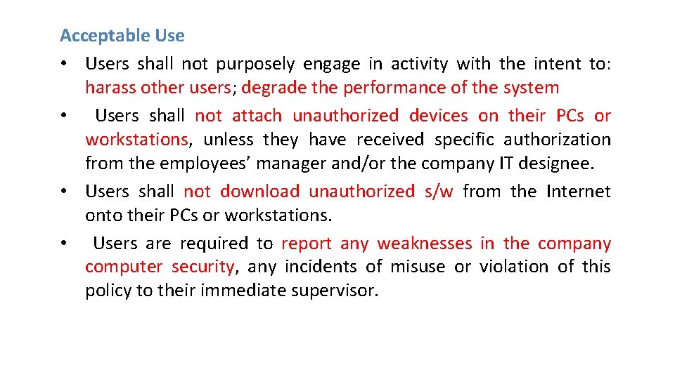 Acceptable Use • Users shall not purposely engage in activity with the intent to: Acceptable Use • Users shall not purposely engage in activity with the intent to: