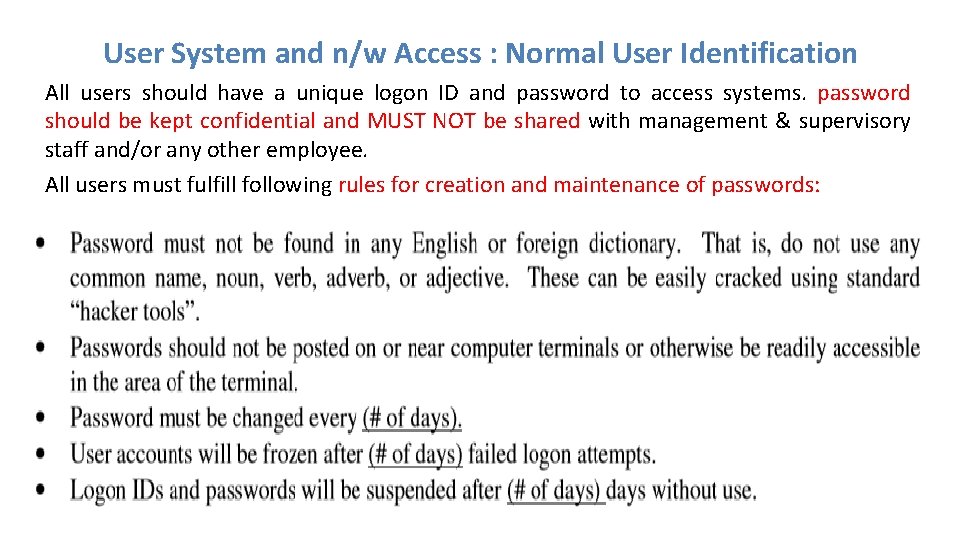 User System and n/w Access : Normal User Identification All users should have a User System and n/w Access : Normal User Identification All users should have a