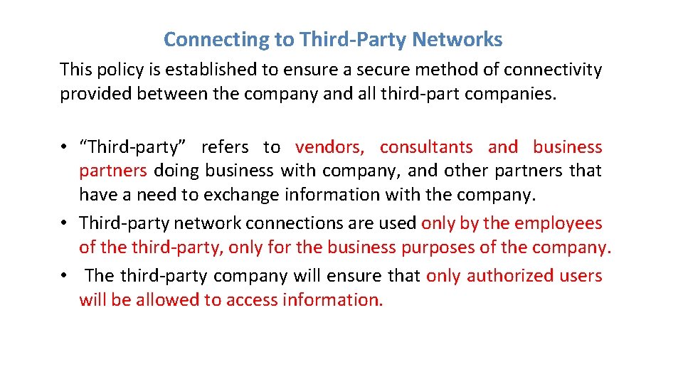 Connecting to Third-Party Networks This policy is established to ensure a secure method of Connecting to Third-Party Networks This policy is established to ensure a secure method of