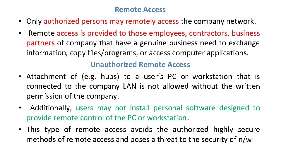 • • • Remote Access Only authorized persons may remotely access the company • • • Remote Access Only authorized persons may remotely access the company