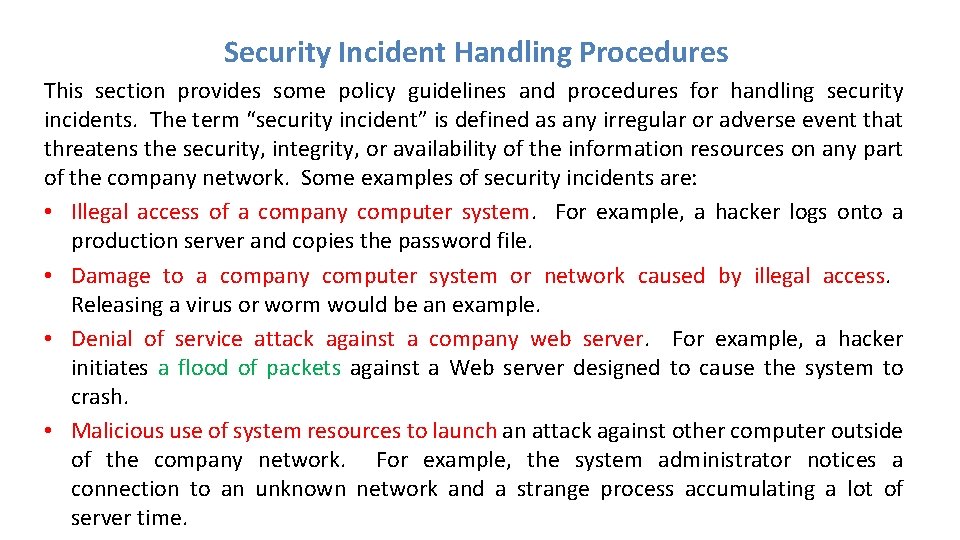 Security Incident Handling Procedures This section provides some policy guidelines and procedures for handling Security Incident Handling Procedures This section provides some policy guidelines and procedures for handling