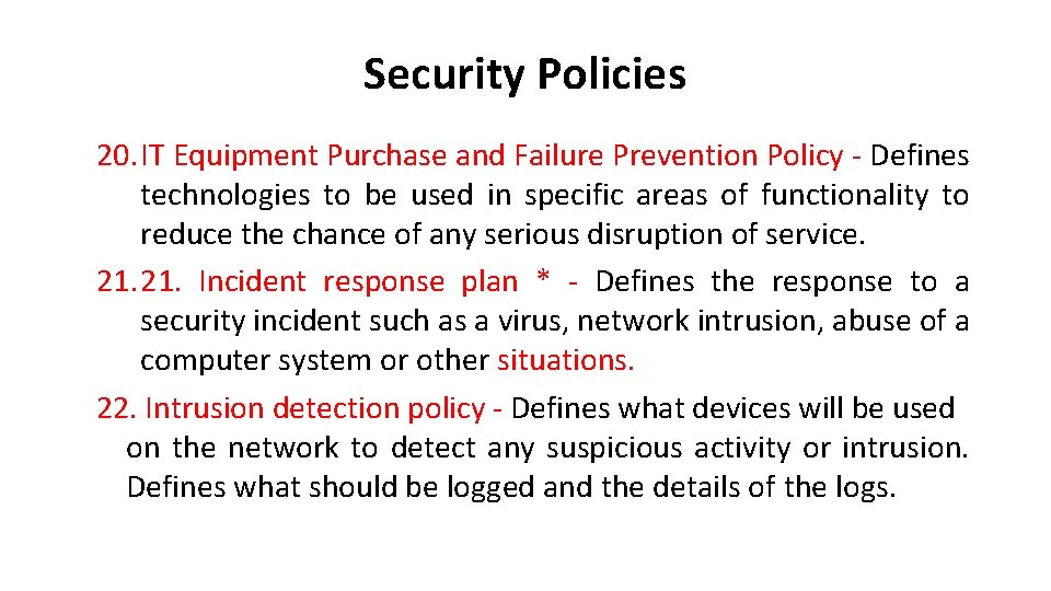 Security Policies 20. IT Equipment Purchase and Failure Prevention Policy - Defines technologies to Security Policies 20. IT Equipment Purchase and Failure Prevention Policy - Defines technologies to