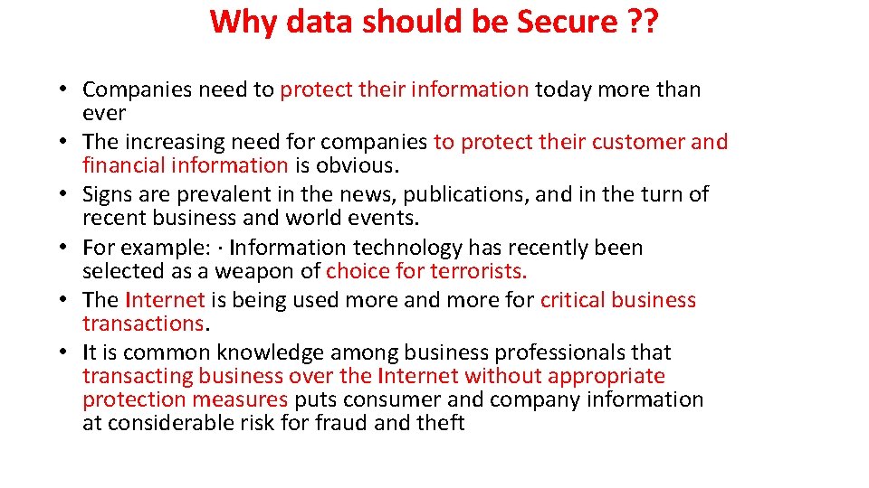 Why data should be Secure ? ? • Companies need to protect their information Why data should be Secure ? ? • Companies need to protect their information