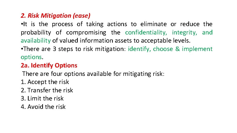 2. Risk Mitigation (ease) • It is the process of taking actions to eliminate 2. Risk Mitigation (ease) • It is the process of taking actions to eliminate