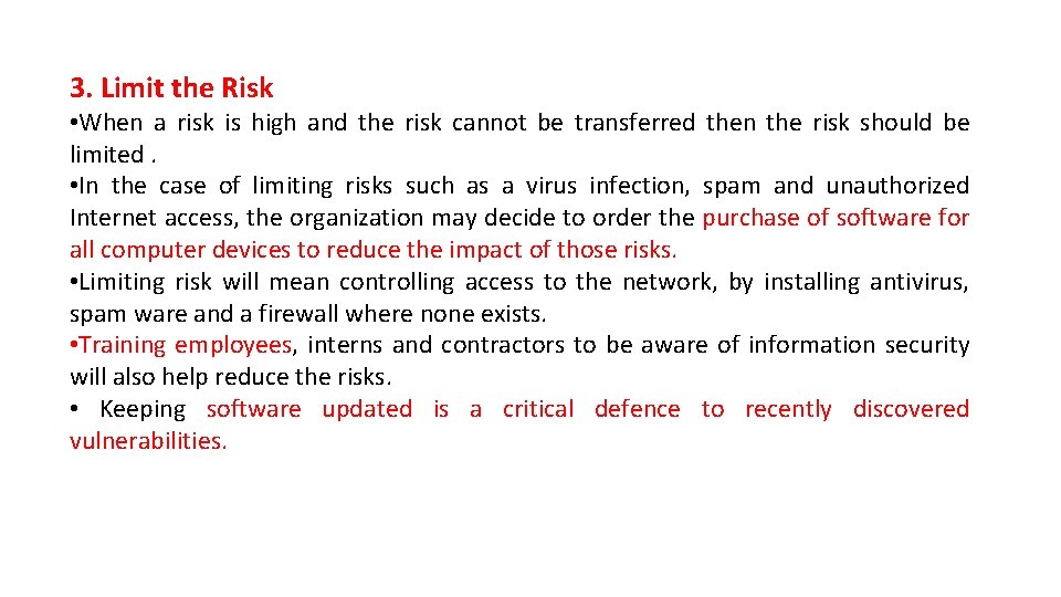 3. Limit the Risk • When a risk is high and the risk cannot 3. Limit the Risk • When a risk is high and the risk cannot