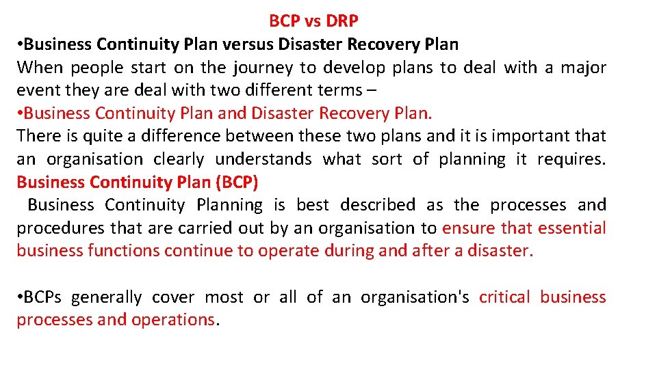BCP vs DRP • Business Continuity Plan versus Disaster Recovery Plan When people start BCP vs DRP • Business Continuity Plan versus Disaster Recovery Plan When people start
