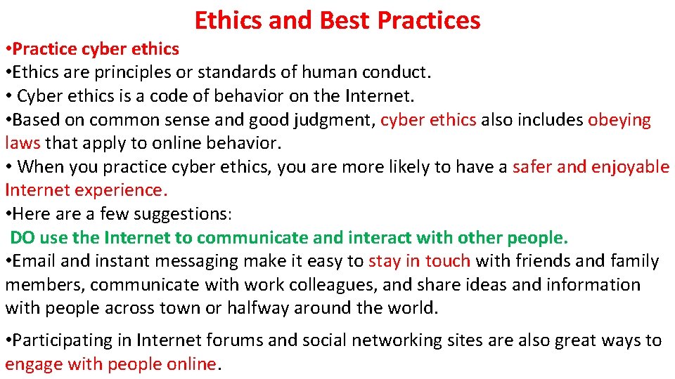 Ethics and Best Practices • Practice cyber ethics • Ethics are principles or standards Ethics and Best Practices • Practice cyber ethics • Ethics are principles or standards