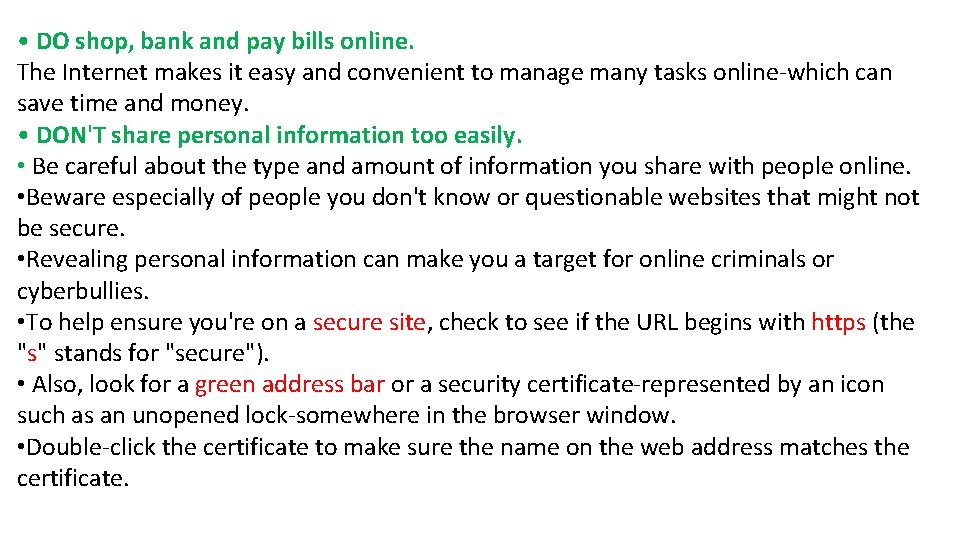 • DO shop, bank and pay bills online. The Internet makes it easy • DO shop, bank and pay bills online. The Internet makes it easy