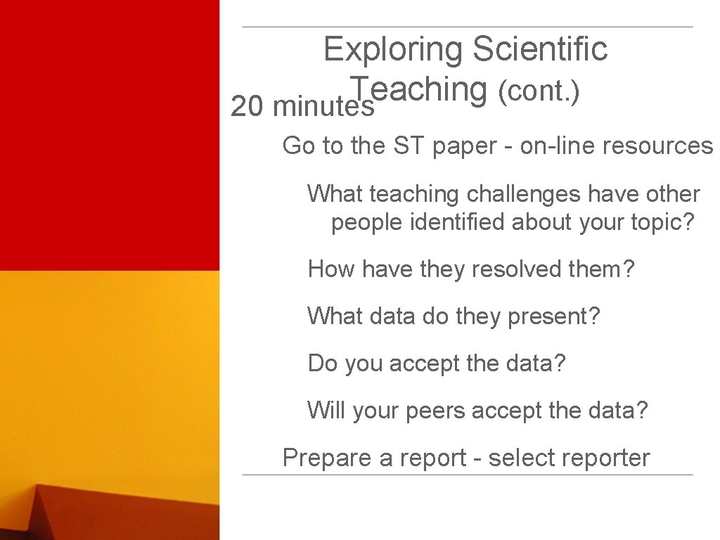 Exploring Scientific Teaching (cont. ) 20 minutes Go to the ST paper - on-line
