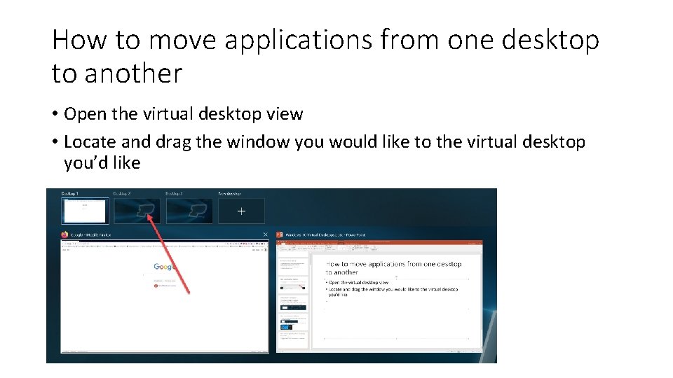 How to move applications from one desktop to another • Open the virtual desktop