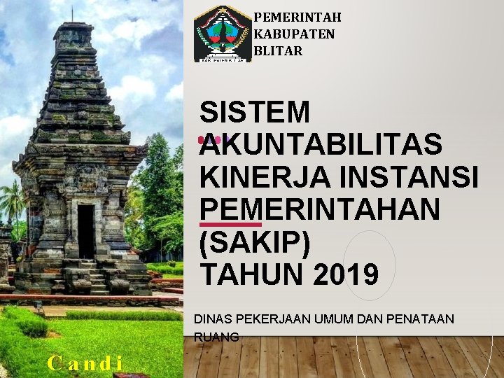 PEMERINTAH KABUPATEN BLITAR SISTEM AKUNTABILITAS KINERJA INSTANSI PEMERINTAHAN (SAKIP) TAHUN 2019 DINAS PEKERJAAN UMUM