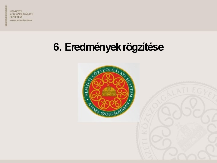 6. Eredmények rögzítése 