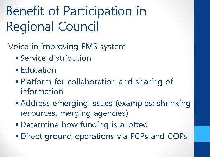 Benefit of Participation in Regional Council Voice in improving EMS system § Service distribution
