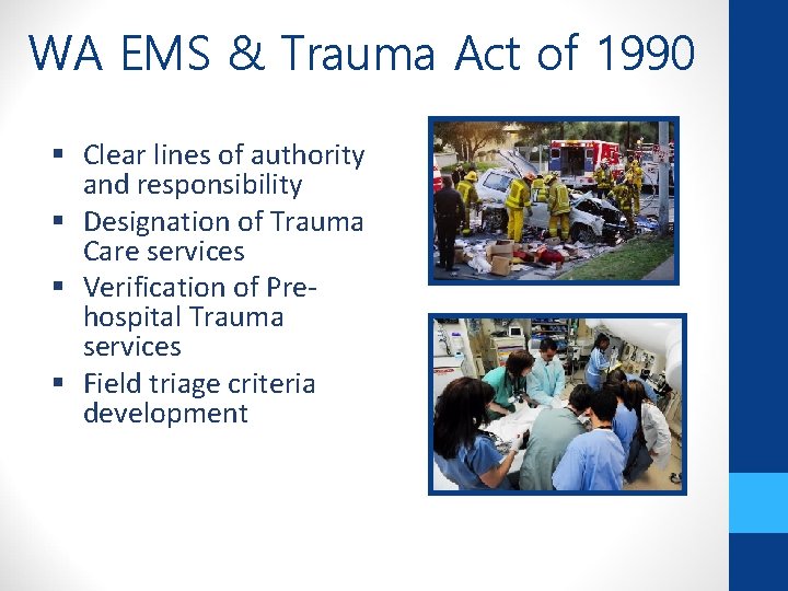 WA EMS & Trauma Act of 1990 § Clear lines of authority and responsibility