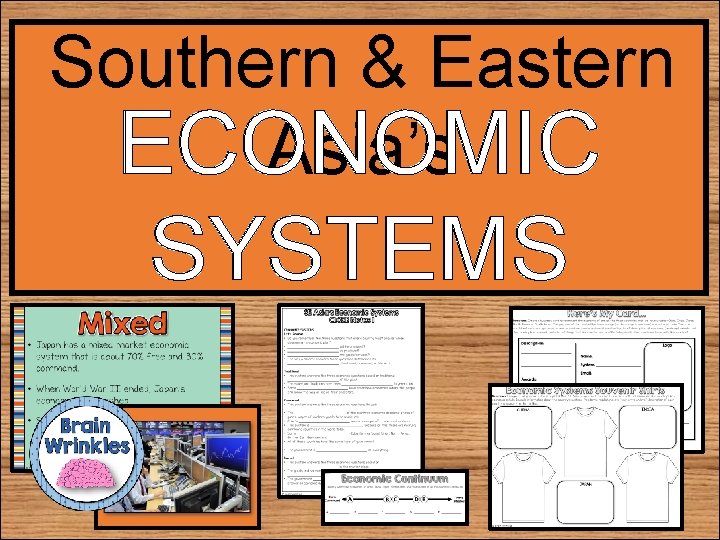 Southern & Eastern Asia’s ECONOMIC SYSTEMS 