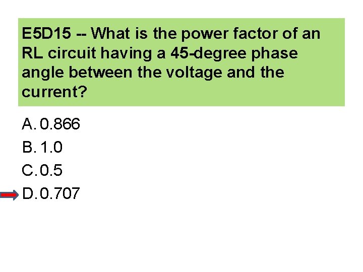 E 5 D 15 -- What is the power factor of an RL circuit