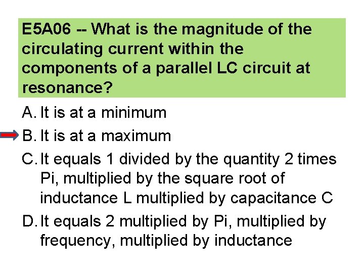 E 5 A 06 -- What is the magnitude of the circulating current within