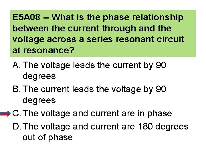 E 5 A 08 -- What is the phase relationship between the current through