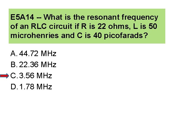 E 5 A 14 -- What is the resonant frequency of an RLC circuit