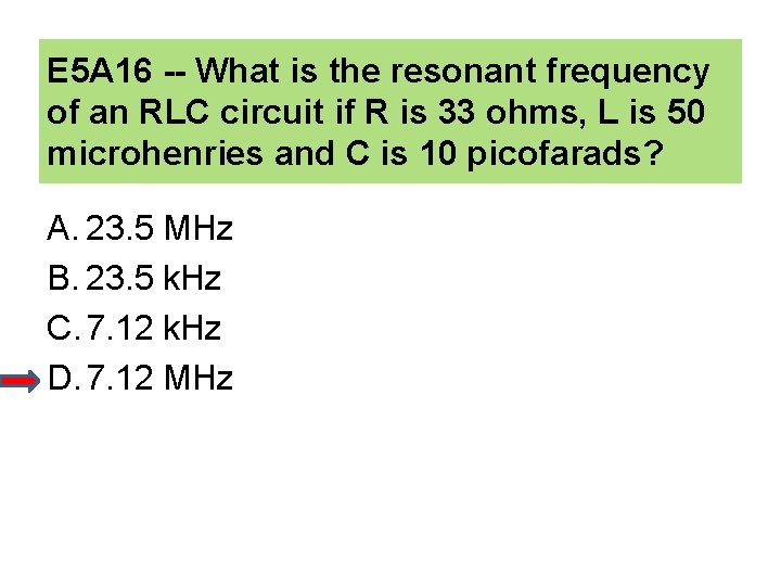 E 5 A 16 -- What is the resonant frequency of an RLC circuit