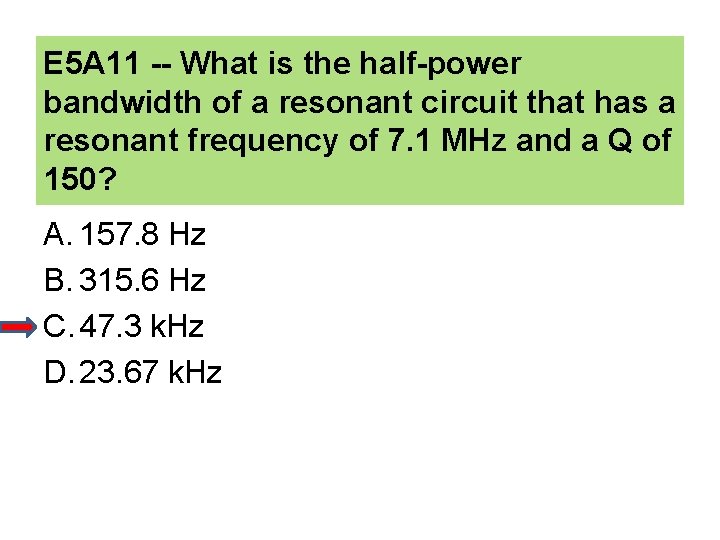 E 5 A 11 -- What is the half-power bandwidth of a resonant circuit