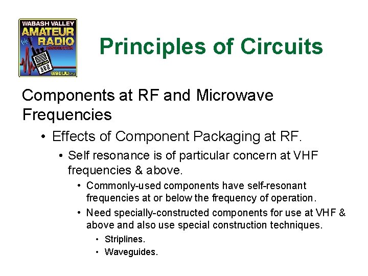 Principles of Circuits Components at RF and Microwave Frequencies • Effects of Component Packaging