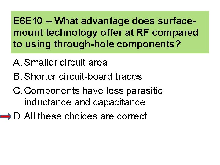 E 6 E 10 -- What advantage does surfacemount technology offer at RF compared